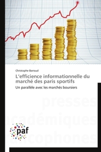 L EFFICIENCE INFORMATIONNELLE DU MARCHE DES PARIS SPORTIFS