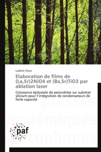 ELABORATION DE FILMS DE (LA,SR)2NIO4 ET (BA,SR)TIO3 PAR ABLATION LASER