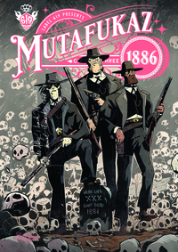 MUTAFUKAZ 1886 - TOME 3