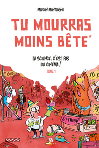 TU MOURRAS MOINS BETE - TOME 1 - TU MOURRAS MOINS BETE / EDITION SPECIALE (15 ANS)