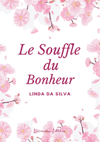 LE SOUFFLE DU BONHEUR - FEEL-GOOD