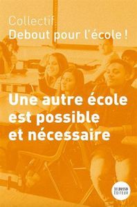 UNE AUTRE ECOLE EST POSSIBLE ET NECESSAIRE