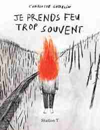 JE PRENDS FEU TROP SOUVENT