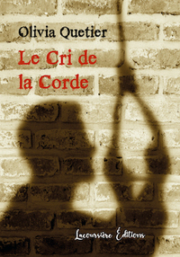 LE CRI DE LA CORDE - ROMAN