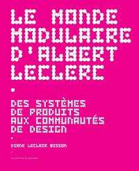 Le monde modulaire d'Albert Leclerc