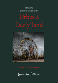 URBEX A DEELY'LAND - ROMAN