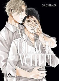 BLACK OR WHITE - TOME 03 - LIVRE (MANGA) - YAOI - HANA COLLECTION