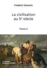 LA CIVILISATION AU 5E SIECLE (TOME 2)