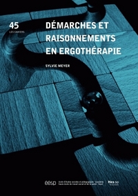 DEMARCHES ET RAISONNEMENTS EN ERGOTHERAPIE