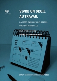 VIVRE UN DEUIL AU TRAVAIL. LA MORT DANS LES RELATIONS PROFESSIONNELLE S