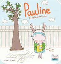 PAULINE (LA LAPINE SANS QUEUE)