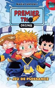 PREMIER TRIO - ORIGINES V 01 JEU DE PUISSANCE
