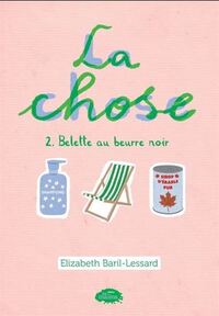 LA CHOSE V 02 BELETTE AU BEURRE NOIR