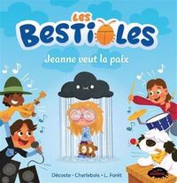 LES BESTIOLES. JEANNE VEUT LA PAIX