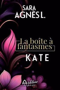LA BOITE A FANTASMES. KATE