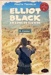 ELLIOT BLACK EN ZONE DE GUERRE V 02 CONGO