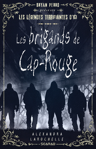 LES BRIGANDS DE CAP-ROUGE