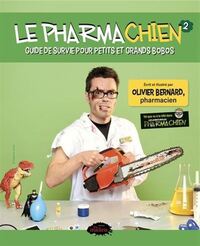 LE PHARMACHIEN T 02 GUIDE DE SURVIE POUR PETITS ET GRANDS BOBOS