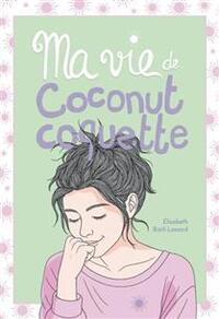 MA VIE DE COCONUT COQUETTE V 08