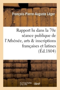 Ier rapport lu dans la 70e séance publique de l'Athénée des arts sur les inscriptions françaises