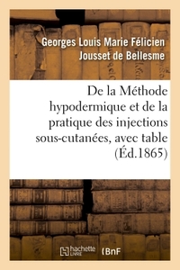 De la Méthode hypodermique et de la pratique des injections sous-cutanées,