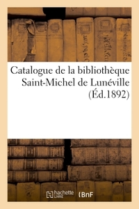 Catalogue de la bibliothèque Saint-Michel de Lunéville