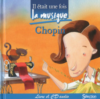 Il était une fois la musique - Chopin - + CD audio