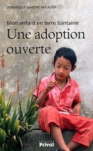 Mon enfant en terre lointaine une adoption ouverte