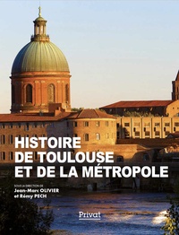 HISTOIRE DE TOULOUSE ET DE LA MÉTROPOLE