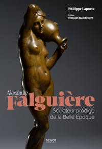 ALEXANDRE FALGUIERE - SCULPTEUR PRODIGE DE LA BELLE EPOQUE