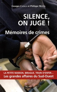 silence on juge ! - memoires de crimes