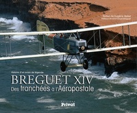 BREGUET XIV, DES TRANCHEES À L'AEROPOSTALE