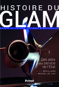 HISTOIRE DU GLAM, DES AILES AU SERVICE DE LA NATION