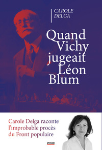 Quand Vichy jugeait Léon Blum