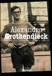 ALEXANDRE GROTHENDIECK, ITINERAIRE D'UN MATHEMATICIEN NED