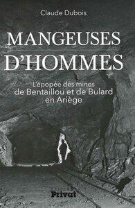 MANGEUSES D'HOMMES L'EPOPEE DES MINES DE ZINC DE BENTAIL