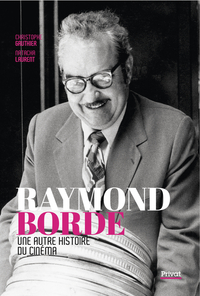 Raymond Borde - Une autre histoire du cinéma