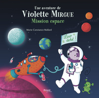 AVENTURE DE VIOLETTE MIRGUE T9 MISSION ESPACE