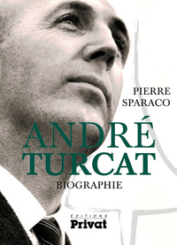 ANDRE TURCAT BIOGRAPHIE