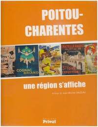 POITOU-CHARENTES UNE REGION S'AFFICHE