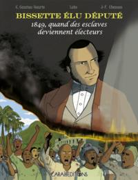 Bissette élu député - 1849, quand des esclaves deviennent électeurs