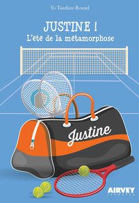 JUSTINE. L'ETE DE LA METAMORPHOSE