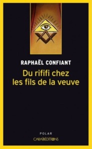 Du rififi chez les fils de la veuve - roman policier