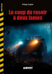Le coup du rasoir à deux lames