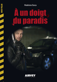 A UN DOIGT DU PARADIS