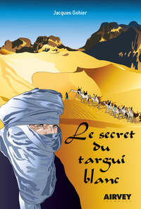 LE SECRET DU TARGUI BLANC