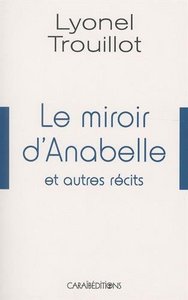Le miroir d'Anabelle - et autres récits