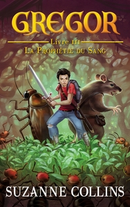 Gregor - Tome 3 - La Prophétie du Sang