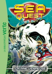 Sea Quest 03 - La raie venimeuse