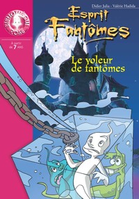 ESPRIT FANTOMES 02 - LE VOLEUR DE FANTOMES